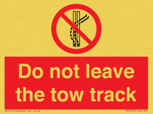 Do not leave the tow track