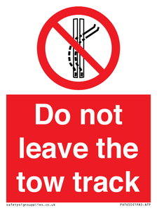 Do not leave the tow track