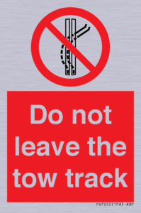 Do not leave the tow track