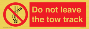 Do not leave the tow track