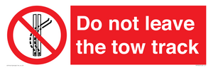 Do not leave the tow track
