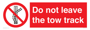 Do not leave the tow track