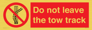 Do not leave the tow track
