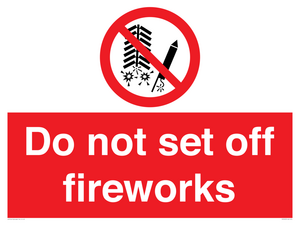Do not set off fireworks