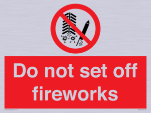 Do not set off fireworks
