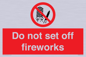 Do not set off fireworks