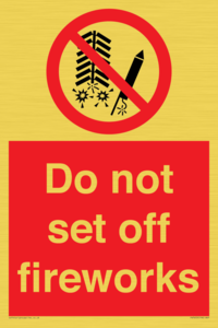 Do not set off fireworks