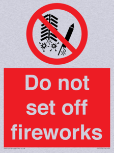 Do not set off fireworks