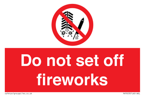 Do not set off fireworks