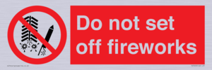 Do not set off fireworks