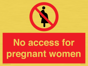 No access for pregnant women