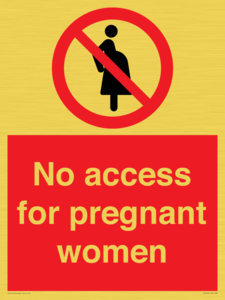 No access for pregnant women
