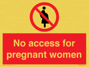 No access for pregnant women