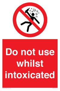 Do not use whilst intoxicated
