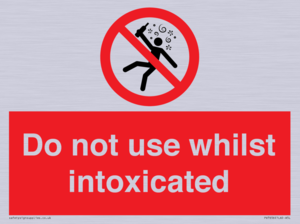 Do not use whilst intoxicated