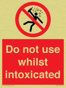 Do not use whilst intoxicated