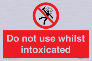 Do not use whilst intoxicated