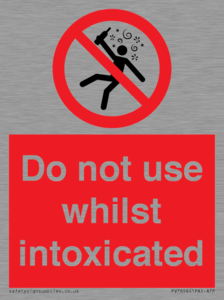 Do not use whilst intoxicated