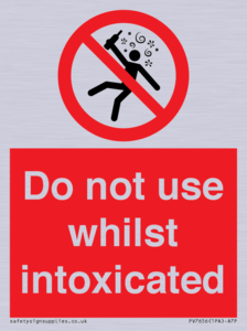 Do not use whilst intoxicated