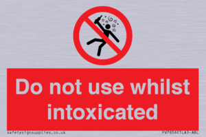 Do not use whilst intoxicated