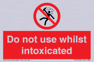 Do not use whilst intoxicated