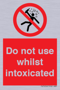 Do not use whilst intoxicated