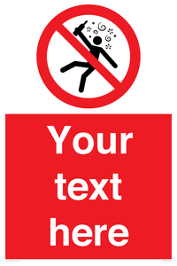 Custom prohibition Not for people in the state of intoxication