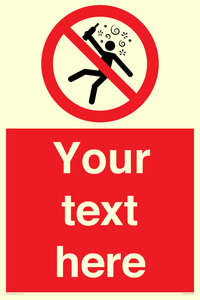 Custom prohibition Not for people in the state of intoxication