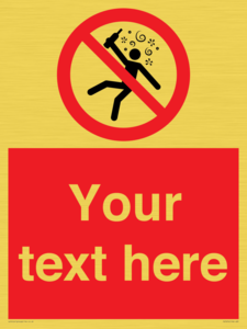 Custom prohibition Not for people in the state of intoxication