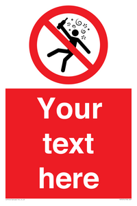 Custom prohibition Not for people in the state of intoxication