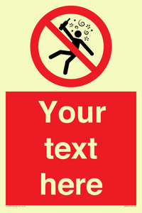 Custom prohibition Not for people in the state of intoxication