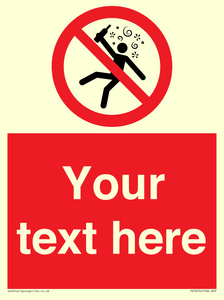 Custom prohibition Not for people in the state of intoxication