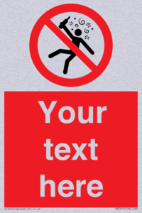 Custom prohibition Not for people in the state of intoxication