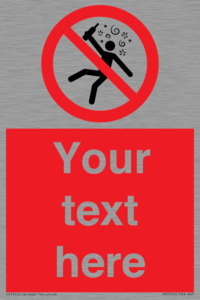 Custom prohibition Not for people in the state of intoxication