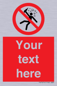 Custom prohibition Not for people in the state of intoxication