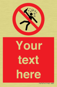 Custom prohibition Not for people in the state of intoxication