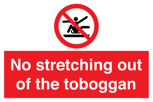 No stretching out of the toboggan