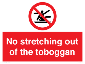 No stretching out of the toboggan