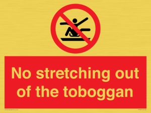 No stretching out of the toboggan