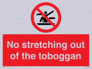 No stretching out of the toboggan