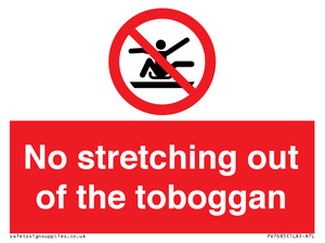 No stretching out of the toboggan