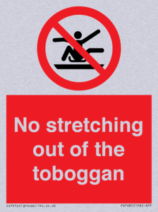 No stretching out of the toboggan
