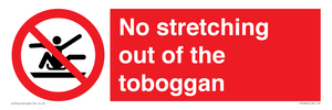 No stretching out of the toboggan