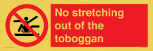 No stretching out of the toboggan