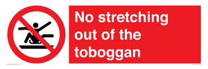 No stretching out of the toboggan