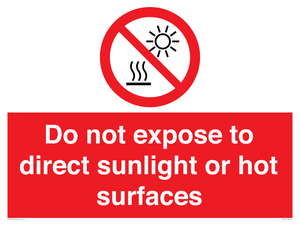 Do not expose to direct sunlight or hot surfaces