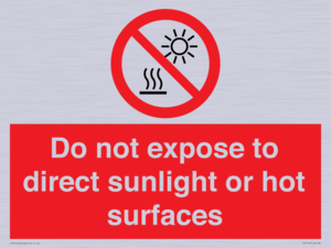 Do not expose to direct sunlight or hot surfaces