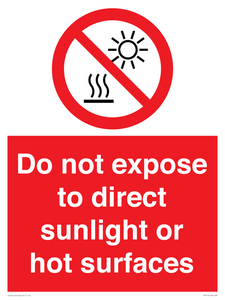 Do not expose to direct sunlight or hot surfaces