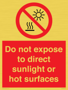 Do not expose to direct sunlight or hot surfaces
