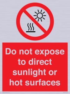 Do not expose to direct sunlight or hot surfaces